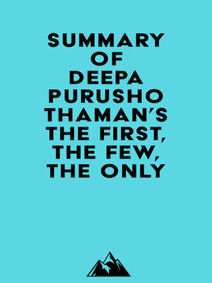 cover image of Summary of Deepa Purushothaman's the First, the Few, the Only